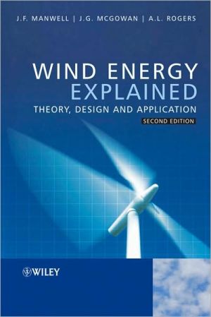 Wind Energy Explained: Theory, Design and Application book written by James F. Manwell