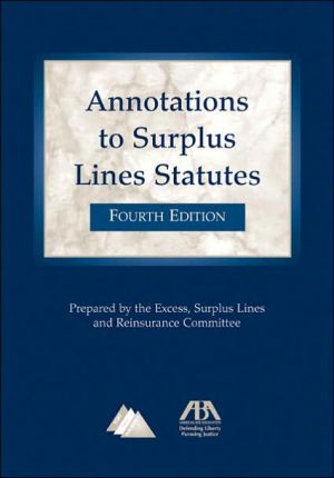 Annotations to Surplus Lines Statutes book written by Excess Surplus Lines and Reinsurance Com