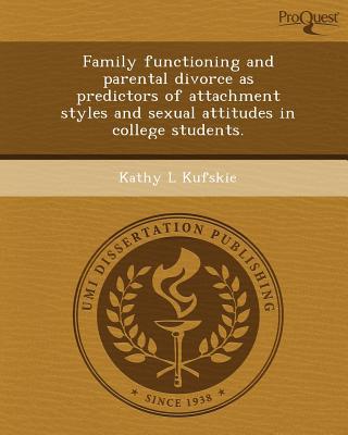 Family Functioning & Parental Divorce as Predictors of Attachment Styles & Sexual Attitudes in Colle magazine reviews