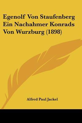 Egenolf Von Staufenberg Ein Nachahmer Konrads Von Wurzburg magazine reviews