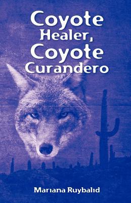 Coyote Healer, Coyote Curandero magazine reviews