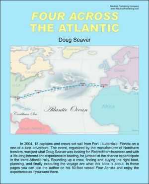 Four Across the Atlantic: One Captain's Story of the Historic 2004 Nordhavn Atlantic Rally magazine reviews