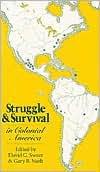 Struggle and Survival in Colonial America book written by David G. Sweet