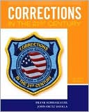 Corrections in the 21st Century book written by Frank Schmalleger