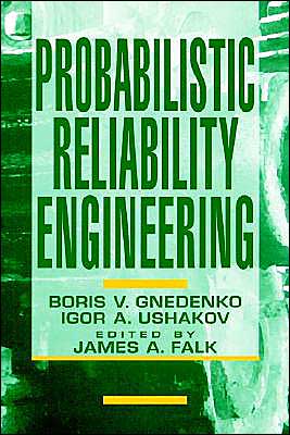 Probabilistic Reliability Engineering book written by Igor A. Ushakov
