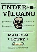 Under the Volcano book written by Malcolm Lowry