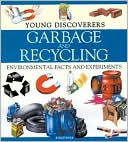 Garbage and Recycling book written by Rosie Harlow
