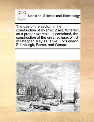 The Use of the Sector, in the Construction of Solar Eclipses magazine reviews