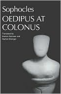 Sophocles' Oedipus at Colonus (Greek Tragedy in New Translations Series) book written by Sophocles