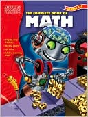 The Complete Book of Math, Grades 3-4 book written by School Specialty Publishing
