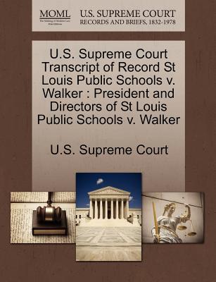U.S. Supreme Court Transcript of Record St Louis Public Schools V. Walker magazine reviews