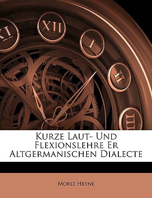 Kurze Laut- Und Flexionslehre Er Altgermanischen Dialecte magazine reviews