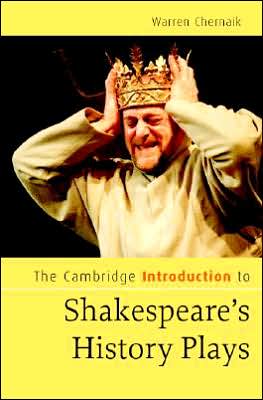 Cambridge Introduction to Shakespeare's History Plays book written by Warren L. Chernaik