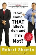 How Come That Idiot's Rich and I'm Not? magazine reviews