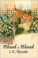 Blood for Blood book written by S K Rizzolo