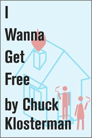 I Wanna Get Free: An Essay from Chuck Klosterman IV magazine reviews