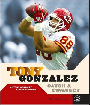 Catch and Connect book written by Tony Gonzalez