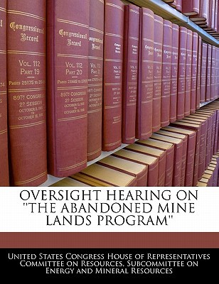 Oversight Hearing on ''The Abandoned Mine Lands Program'' magazine reviews