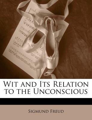 Wit and Its Relation to the Unconscious magazine reviews