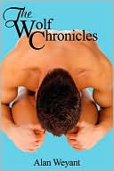 The Wolf Chronicles book written by Alan Weyant