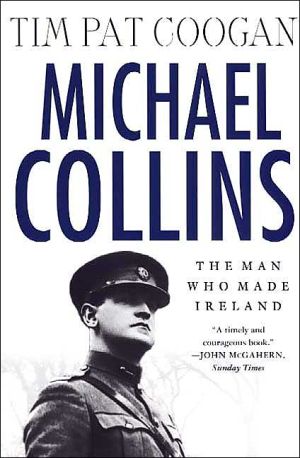 Michael Collins: The Man Who Made Ireland book written by Tim Pat Coogan
