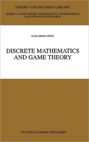 Discrete Mathematics and Game Theory book written by Guillermo Owen