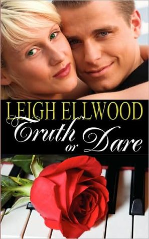 Truth Or Dare book written by Leigh Ellwood