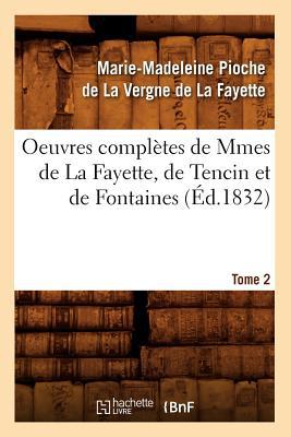 Oeuvres Completes de Mmes de La Fayette, de Tencin Et de Fontaines. Tome 2 magazine reviews
