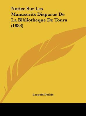 Notice Sur Les Manuscrits Disparus de La Bibliotheque de Tours magazine reviews