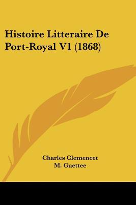 Histoire Litteraire de Port-Royal V1 magazine reviews