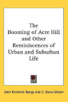 The Booming of Acre Hill and Other Reminiscences of Urban and Suburban Life magazine reviews