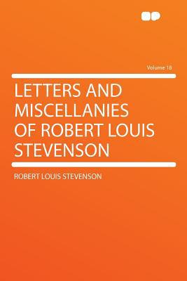 Letters and Miscellanies of Robert Louis Stevenson Volume 18 magazine reviews