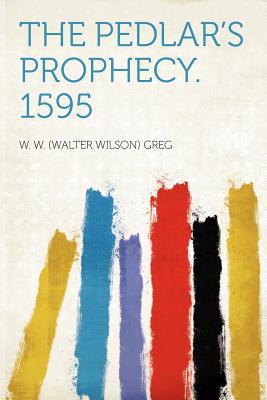 The Pedlar's Prophecy. 1595 magazine reviews