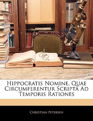 Hippocratis Nomine, Quae Circumferentur Scripta Ad Temporis Rationes magazine reviews