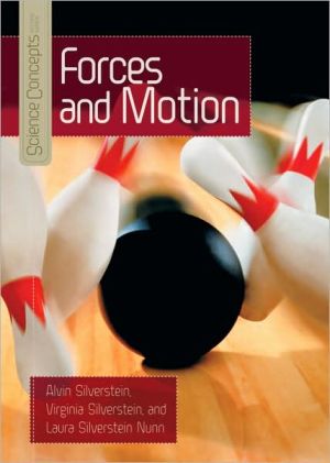 Forces and Motion book written by Alvin Silverstein