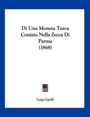 Di Una Moneta Turca Coniata Nella Zecca Di Parma magazine reviews