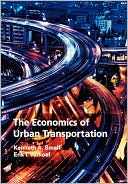 The Economics of Urban Transportation book written by Kenneth Small