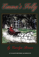 Emma's Folly (Avalon Historical Romance) written by Carolyn Brown