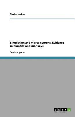 Simulation and Mirror Neurons. Evidence in Humans and Monkeys magazine reviews