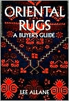 Oriental Rugs : A Practical Guide book written by Lee Allane