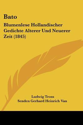 Bato: Blumenlese Hollandischer Gedichte Alterer Und Neuerer Zeit magazine reviews
