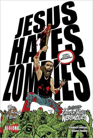 Jesus Hates Zombies Featuring Lincoln Hates Werewolves magazine reviews