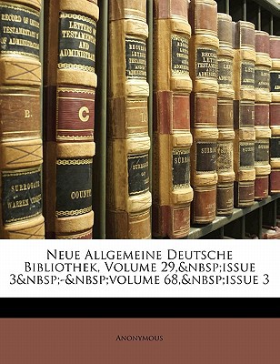 Neue Allgemeine Deutsche Bibliothek, Volume 29, Issue 3 - Volume 68, Issue 3 magazine reviews
