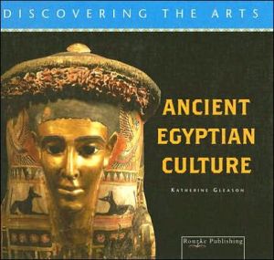 Ancient Egyptian Culture book written by Katherine Gleason