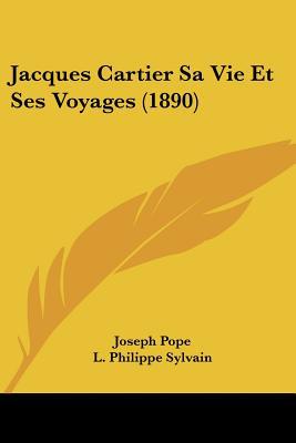 Jacques Cartier Sa Vie Et Ses Voyages magazine reviews
