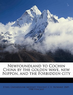 Newfoundland to Cochin China by the Golden Wave, New Nippon, and the Forbidden City magazine reviews