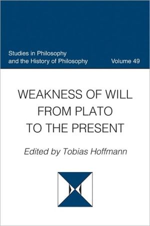 Weakness of Will from Plato to the Present magazine reviews