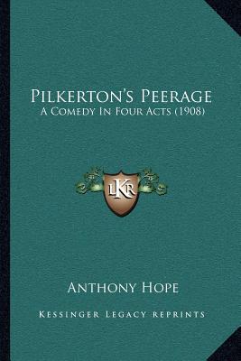 Pilkerton's Peerage: A Comedy in Four Acts magazine reviews