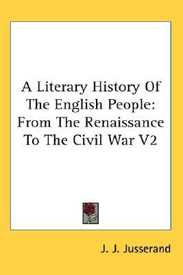 Literary History of the English People From the Renaissance to the Civil War magazine reviews