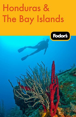 Fodor's Honduras & the Bay Islands, 1st Edition magazine reviews